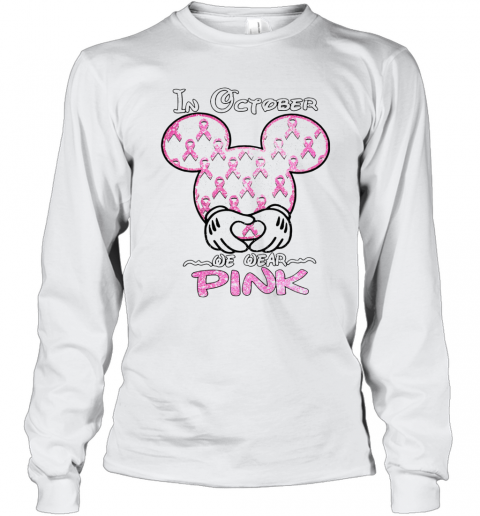 Mickey Mouse In October We Wear Pink Diamond T-Shirt Long Sleeved T-shirt 