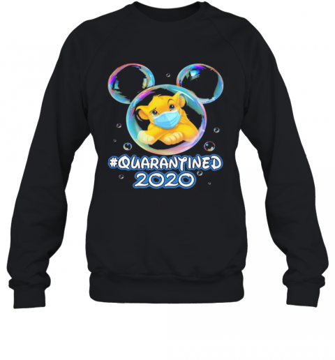 Mickey Mouse Simba Wear Mask Quarantined 2020 T-Shirt Unisex Sweatshirt
