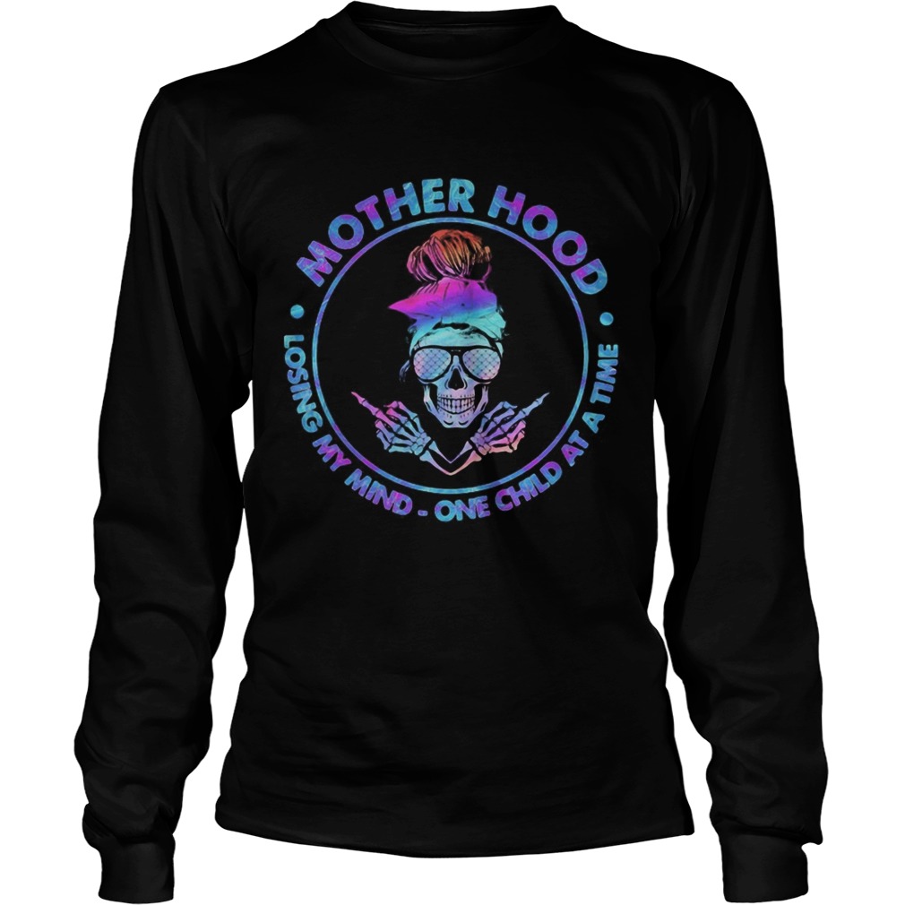 Mother hood losing my mind one child at a time Long Sleeve