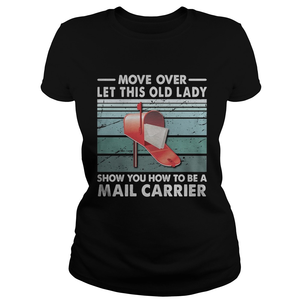 Move Over Let This Old Man Show You How To Be A Mail Carrier Vintage Retro Classic Ladies