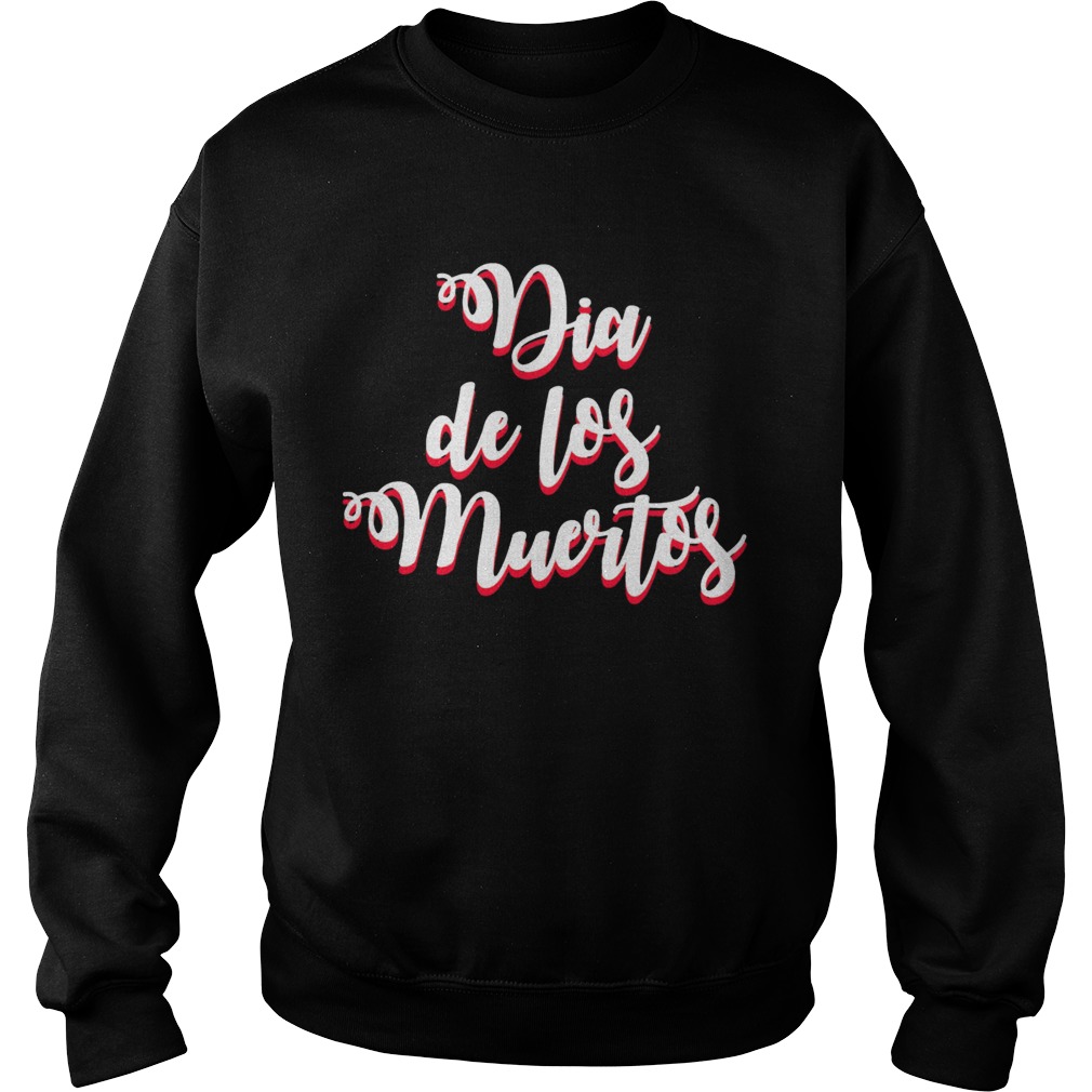 Muertos Mexican Holiday Sweatshirt