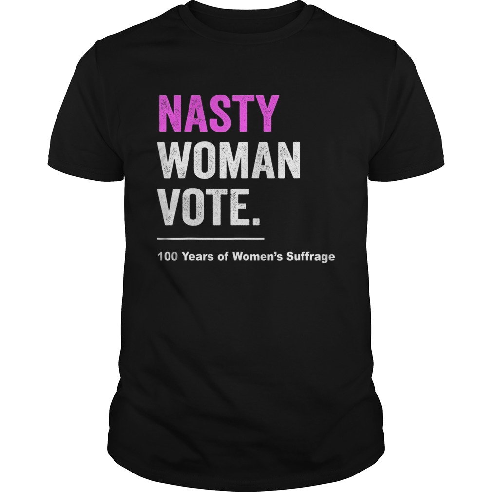 Nasty Woman Feminist Politica lshirt