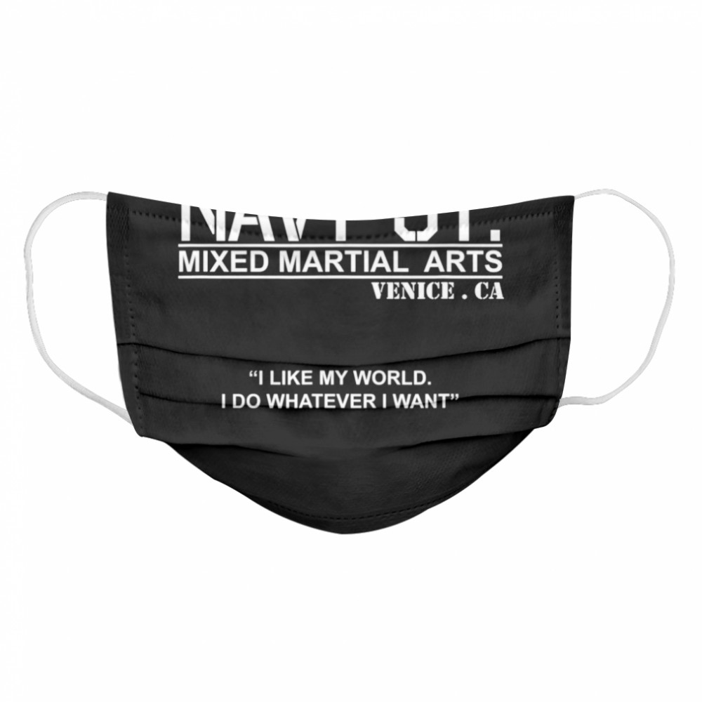 Navy Street MMA Kingdom I Like My World Cloth Face Mask