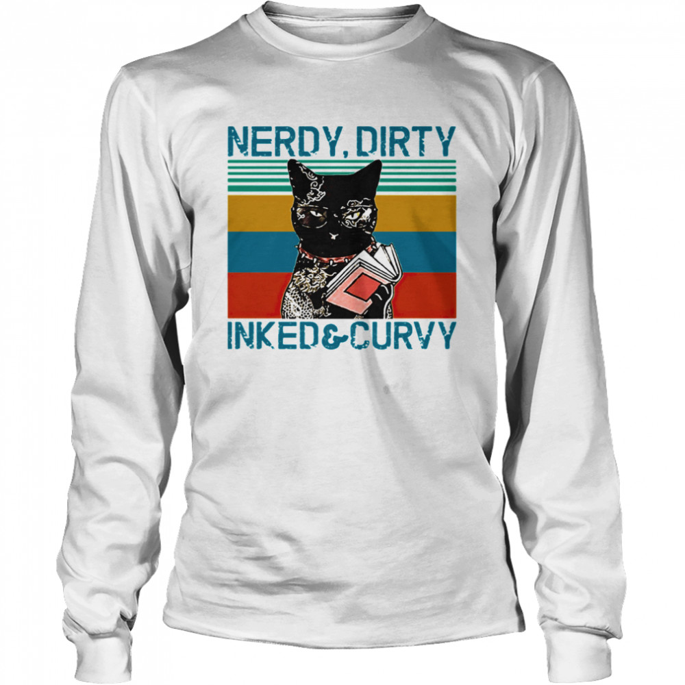 Nerdy Dirty Inked And Curvy Cat Vintage Retro Long Sleeved T-shirt