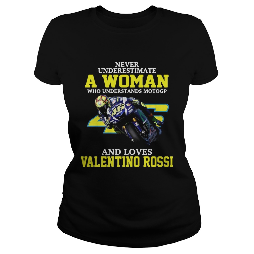 Never Underestimate A Woman Who And Loves Valentino Rossi Classic Ladies