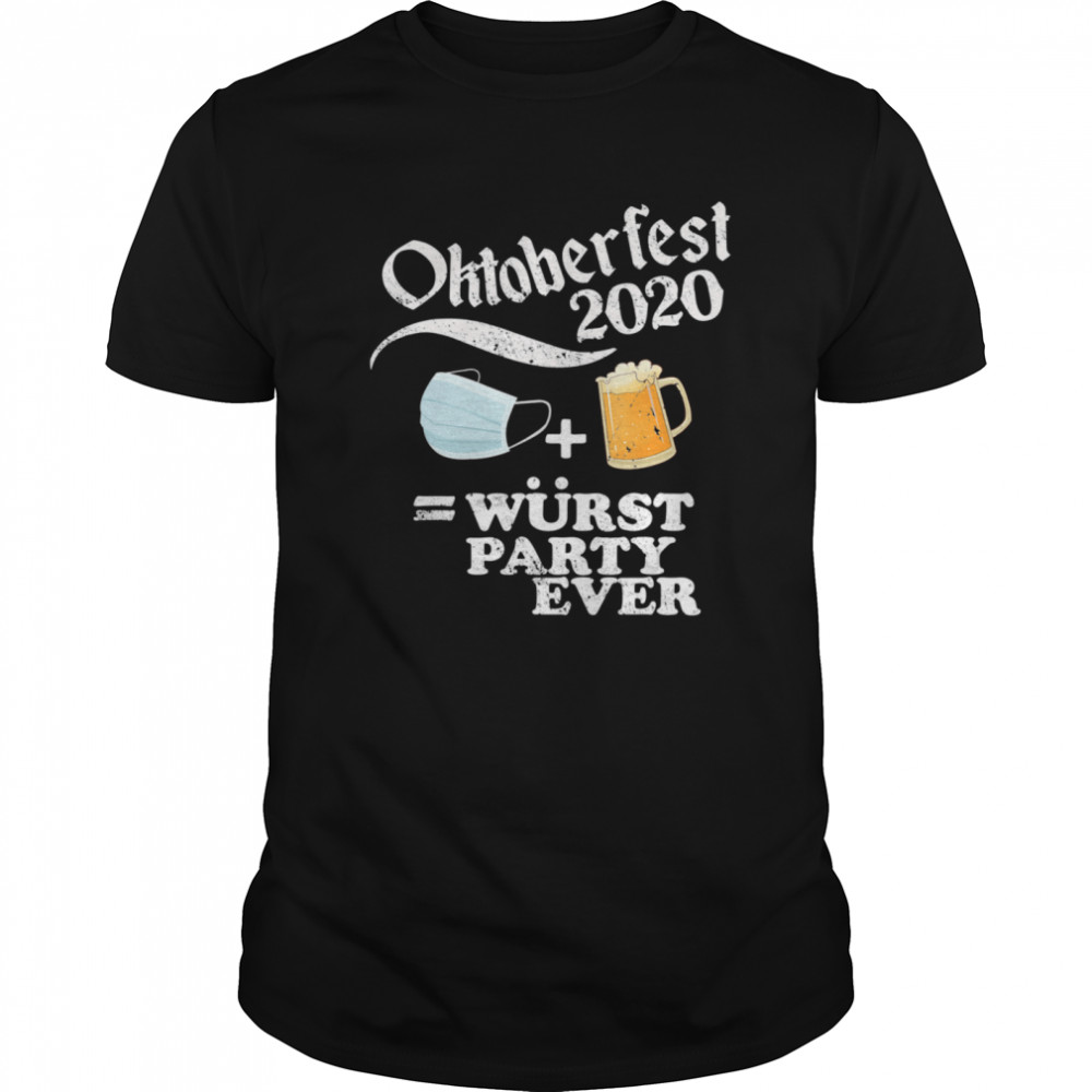 Oktoberfest 2020 Worst Party Ever Pun Funny October shirt