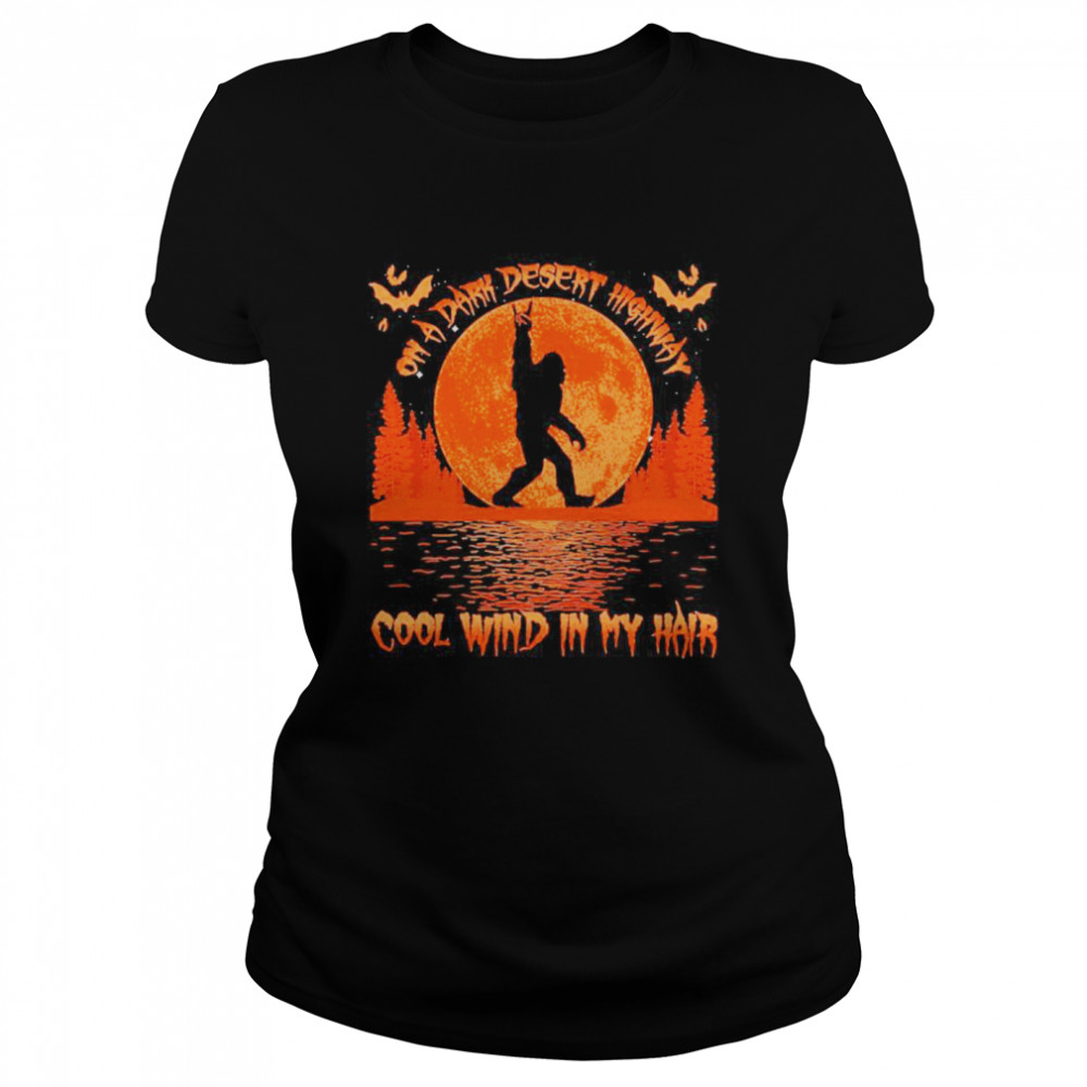On a dark desert highway dog feel cool wind in my hair moon blood halloween Classic Women's T-shirt