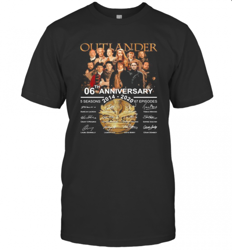 Outlander 06Th Anniversary 2014 2020 Thank You For The Memories Signatures T-Shirt