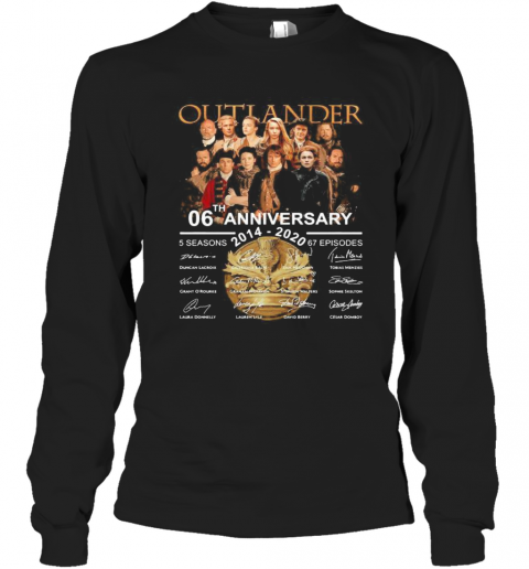 Outlander 06Th Anniversary 2014 2020 Thank You For The Memories Signatures T-Shirt Long Sleeved T-shirt 