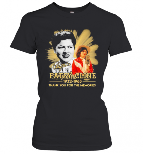Patsy Cline 1932 1963 Thank For The Memories Signature T-Shirt Classic Women's T-shirt