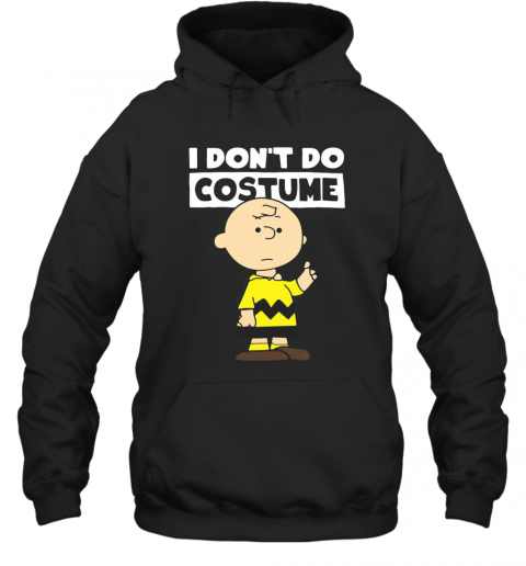 Peanuts Charlie Brown I Don'T Do Costume Halloween T-Shirt Unisex Hoodie
