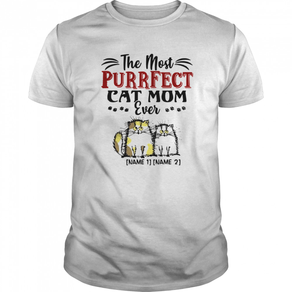 Personalized the Most Purrfect Cat Mom Ever 2 Accent shirt