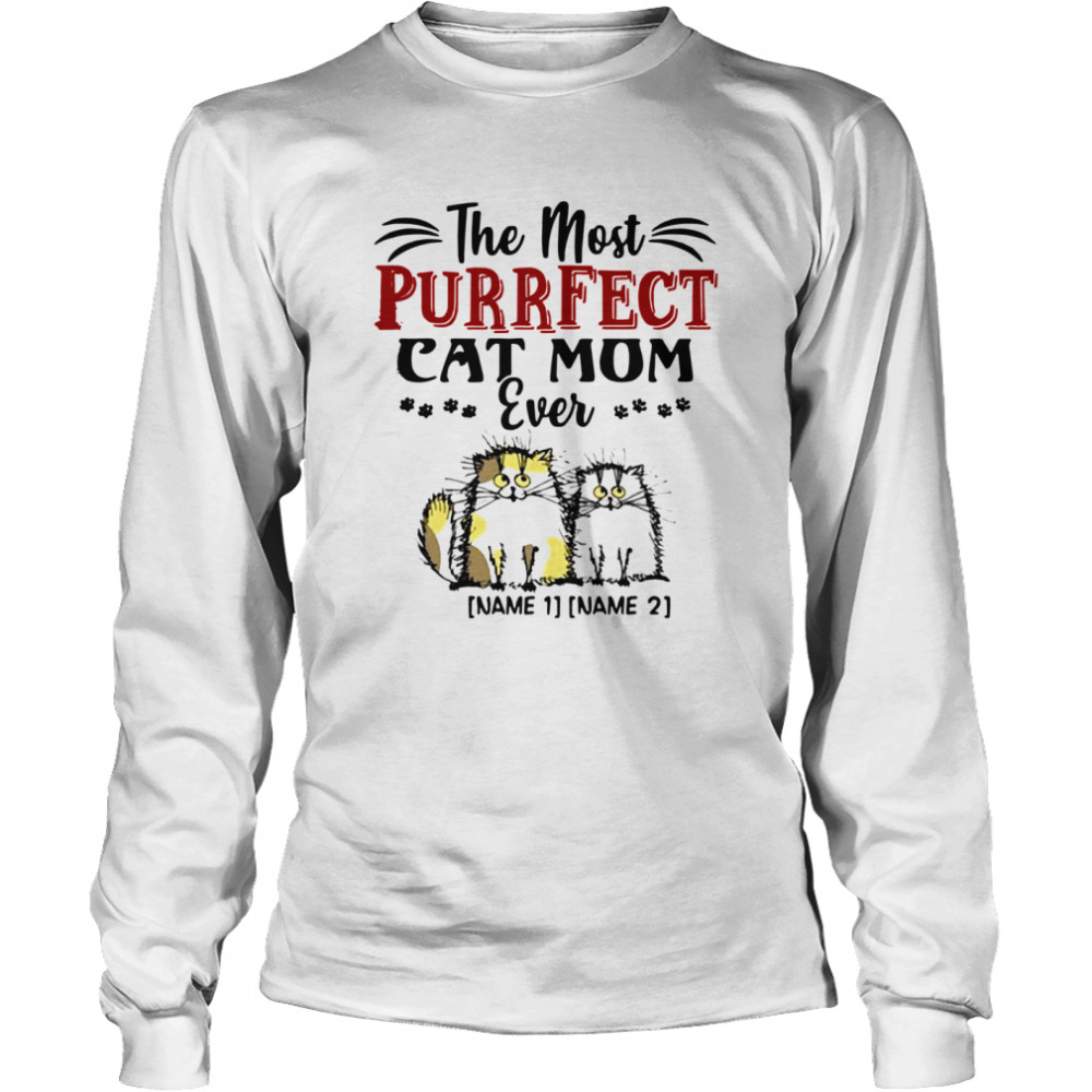 Personalized the Most Purrfect Cat Mom Ever 2 Accent Long Sleeved T-shirt