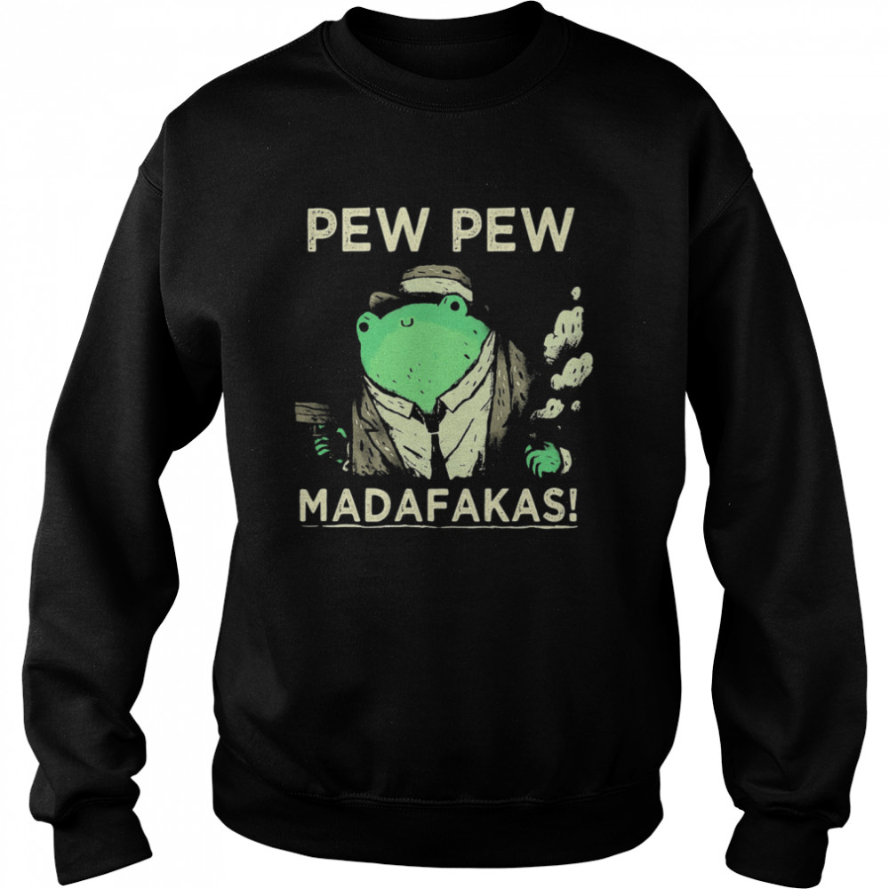 Pew Pew Madafakas Weed Unisex Sweatshirt