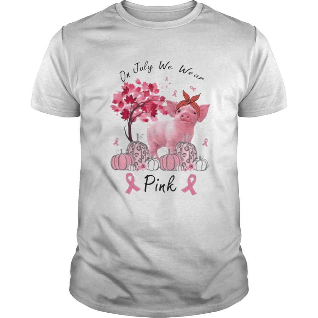 Pig On july we wear pink Pumpkin Breast Cancer Awareness shirt