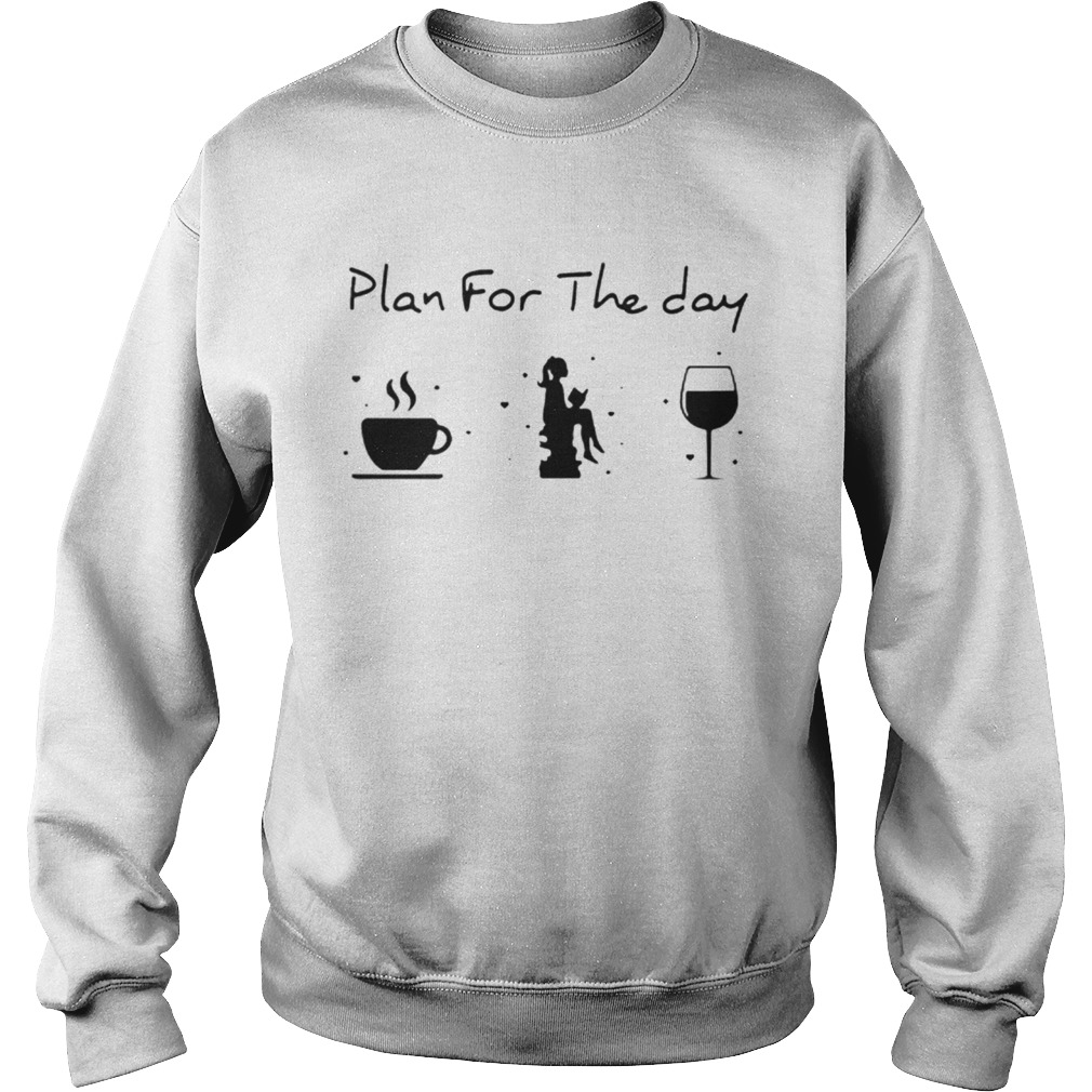 Plan For The Day Coffee Reading Book Wine Sweatshirt