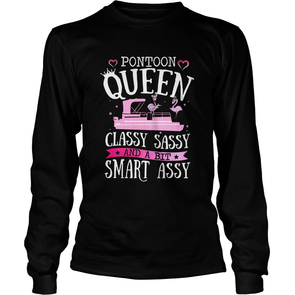 Pontoon Queen Classy Sassy And A Bit Smart Assy Long Sleeve