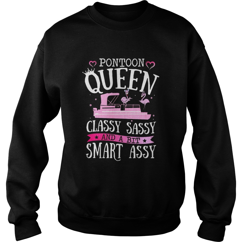 Pontoon Queen Classy Sassy And A Bit Smart Assy Sweatshirt