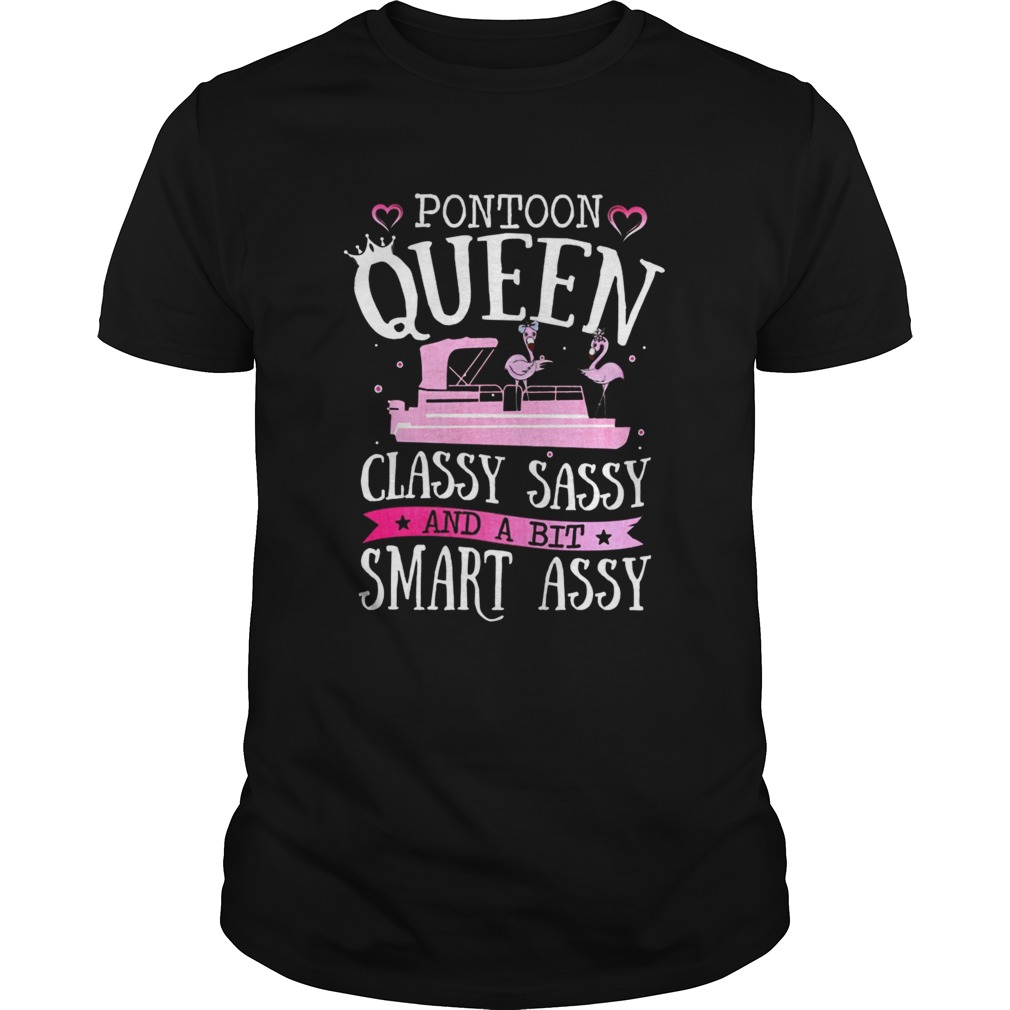 Pontoon Queen Classy Sassy And A Bit Smart Assy shirt