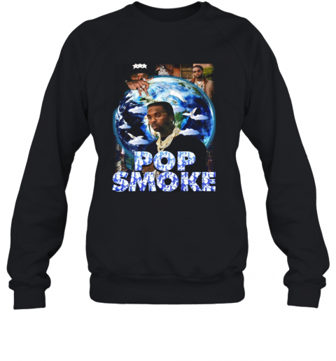 Pop Smoke 2020 T-Shirt Unisex Sweatshirt