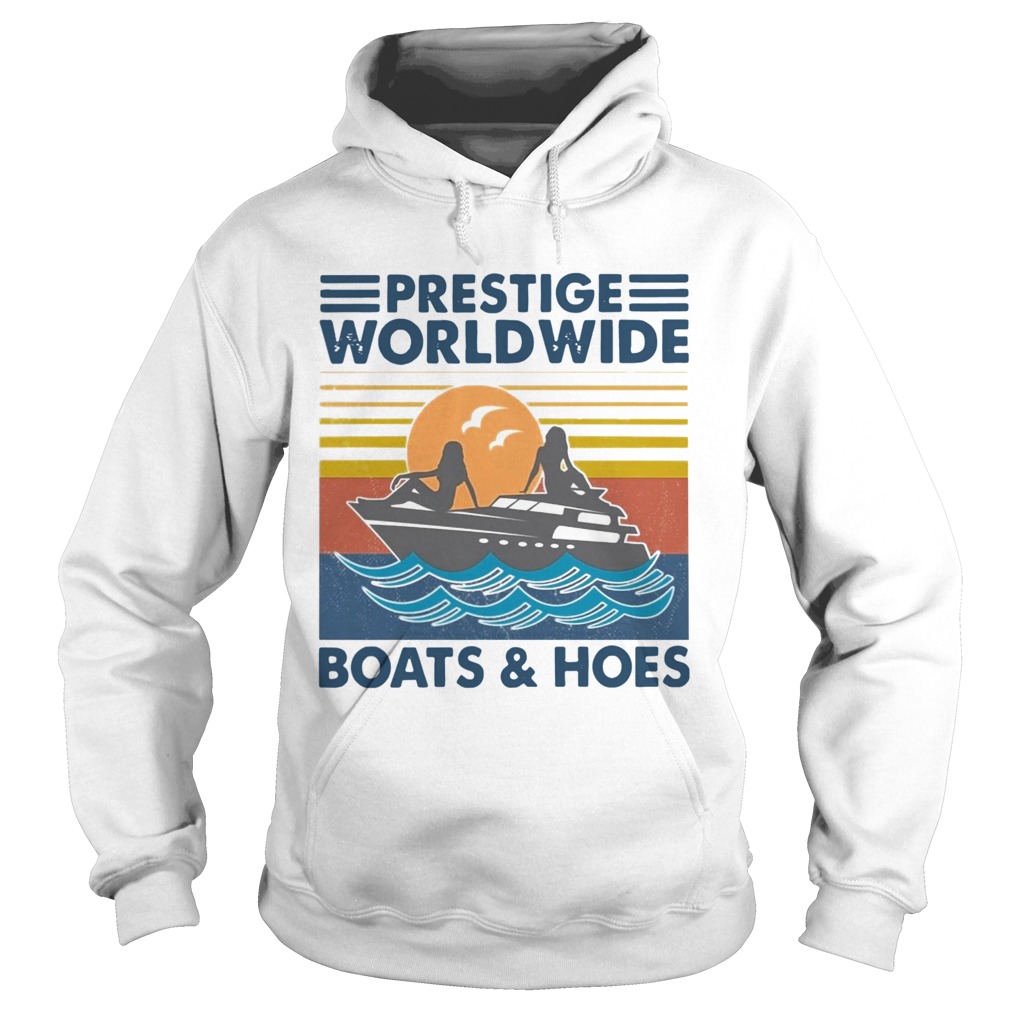 Prestige Worldwide Boats And Hoes Vintage Hoodie