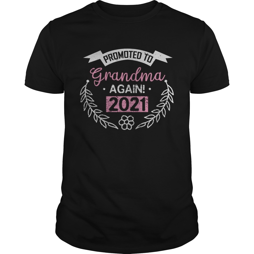 Promoted To Grandma Again 2021 Gift Proud Granny shirt