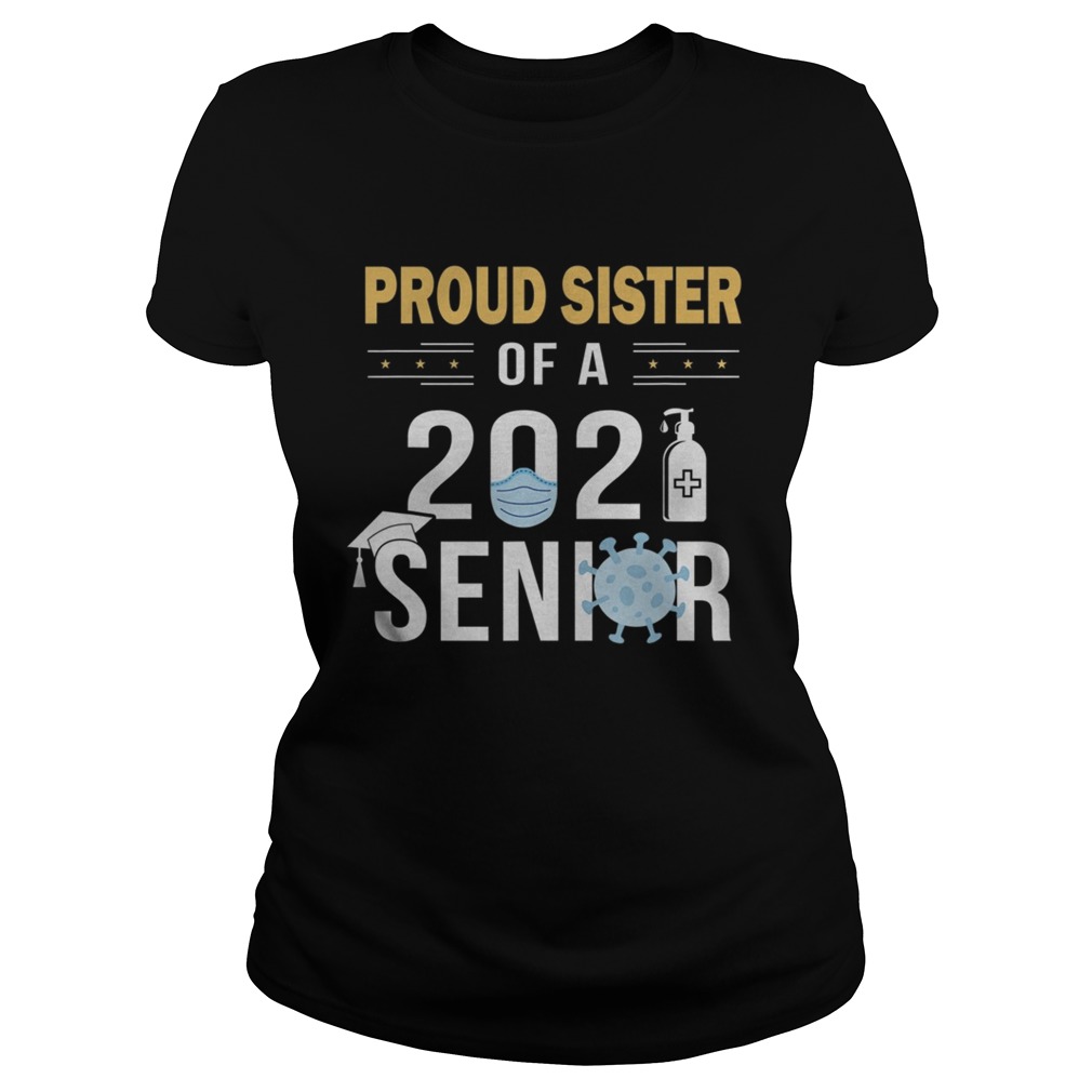 Proud Sister of a 2021 Senior Classic Ladies
