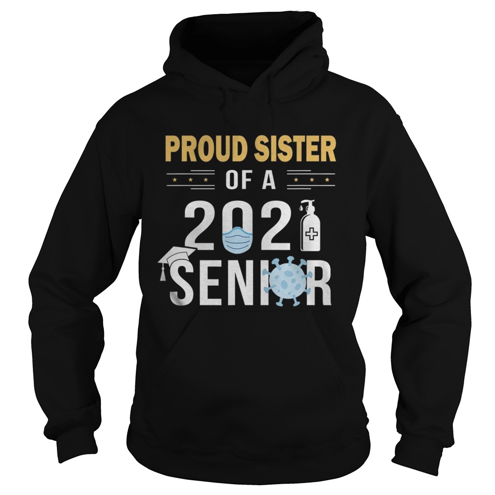Proud Sister of a 2021 Senior Hoodie