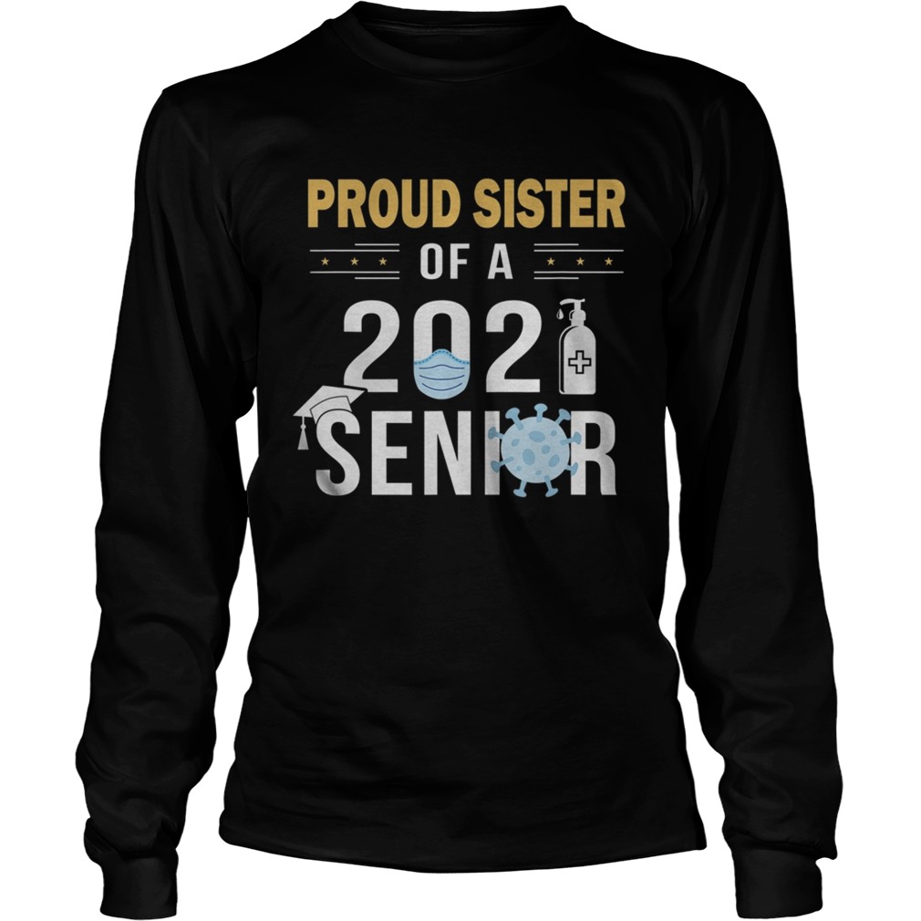 Proud Sister of a 2021 Senior Long Sleeve