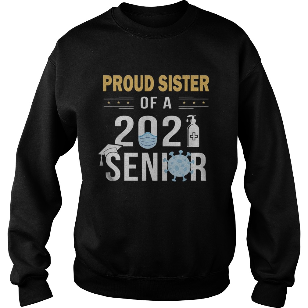 Proud Sister of a 2021 Senior Sweatshirt