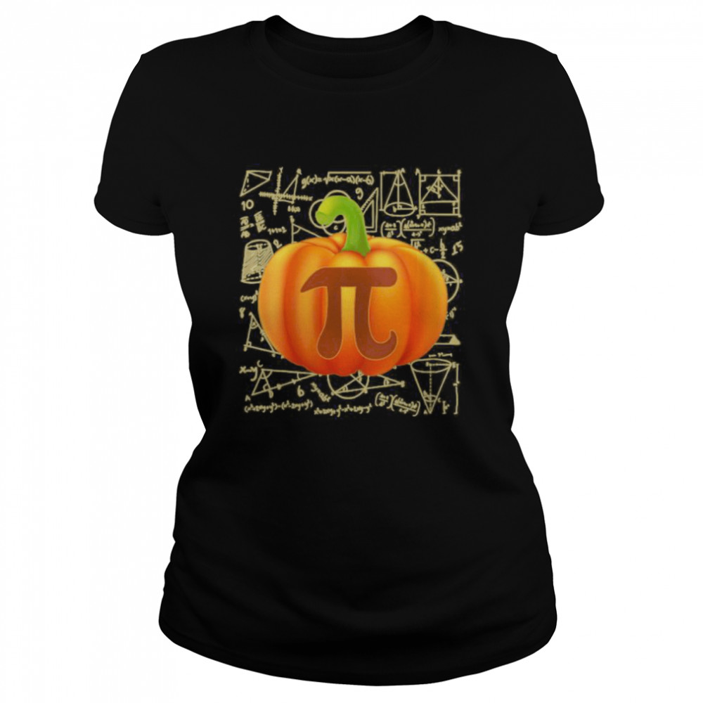 Pumpkin Pie Shirt Funny Halloween Thanksgiving Pi Day Classic Women's T-shirt