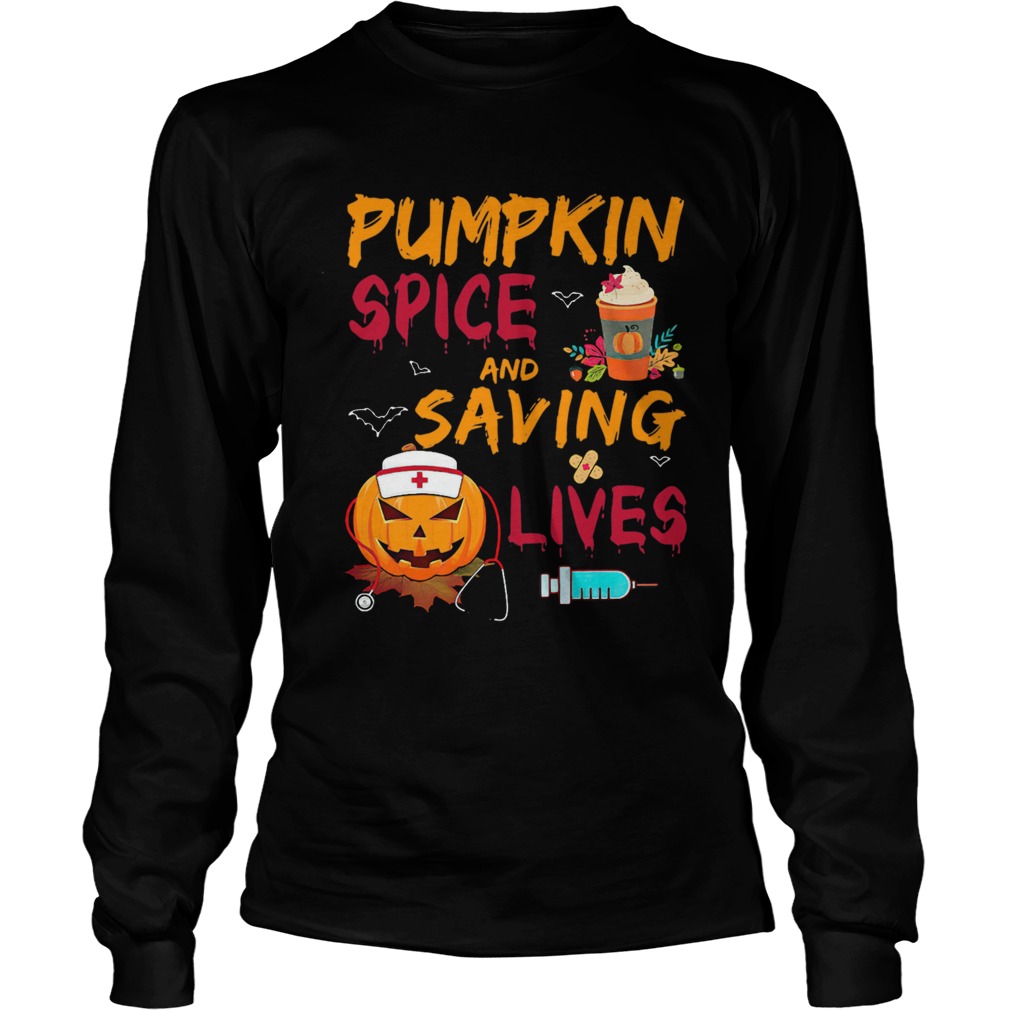 Pumpkin Spice And Saving Lives Pumpkin Nurse Latte Medical Staff Halloween Long Sleeve