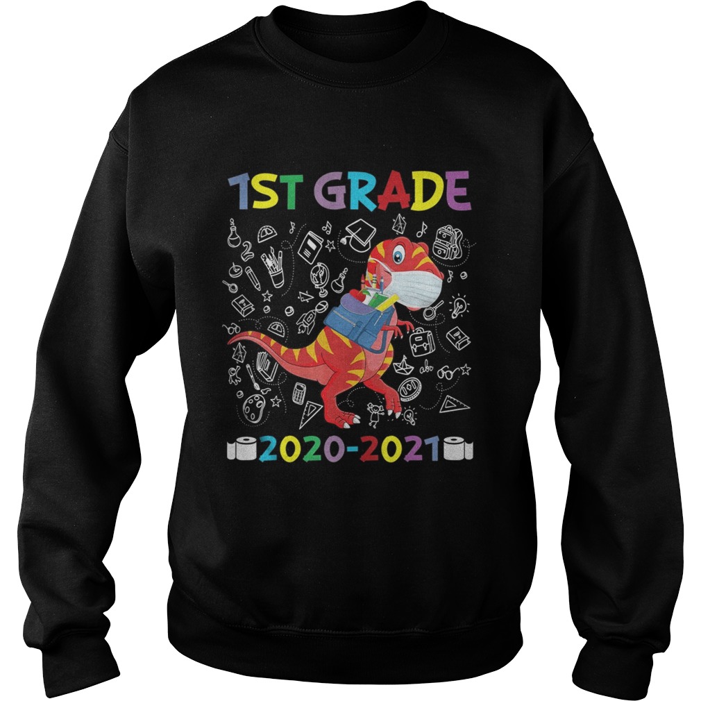 Quarantine Dinosaur 1st Grade 2020 Back To School Sweatshirt