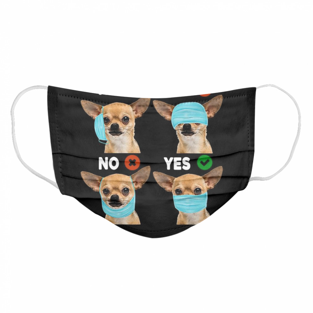 Quarantined Chihuahua Dog How To Wear Mask Cloth Face Mask
