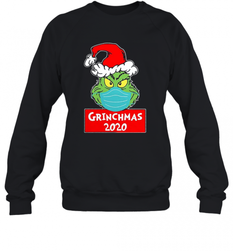 Quarantined Christmas 2020 Grinchmas 2020 T-Shirt Unisex Sweatshirt