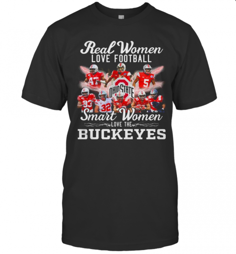 Real Women Love Baseball Smart Women Love The Buckeyes T-Shirt