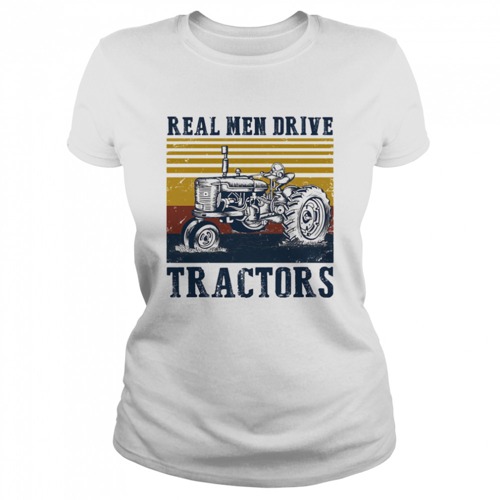 Real men drive tractors line vintage retro Classic Women's T-shirt