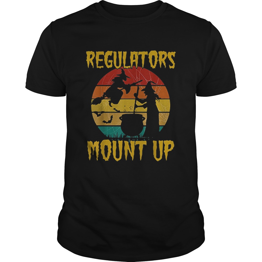 Regulators Mount Up Vintage Halloween shirt