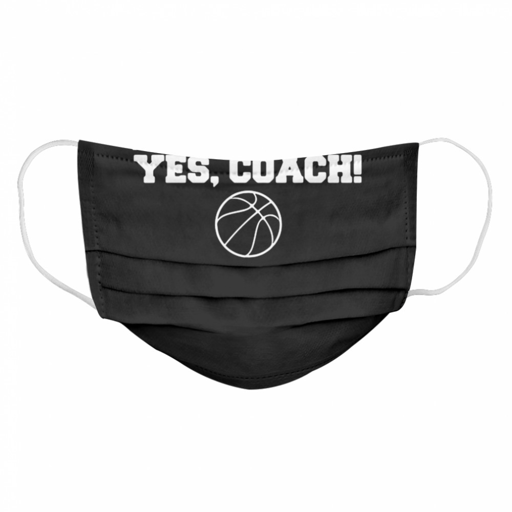 Repeat After Me Yes Coach Cloth Face Mask