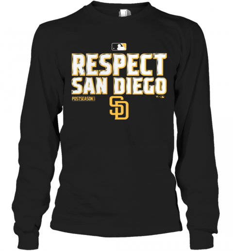 Respect San Diego Padres Postseason T-Shirt Long Sleeved T-shirt 