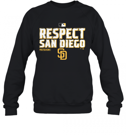 Respect San Diego Padres Postseason T-Shirt Unisex Sweatshirt