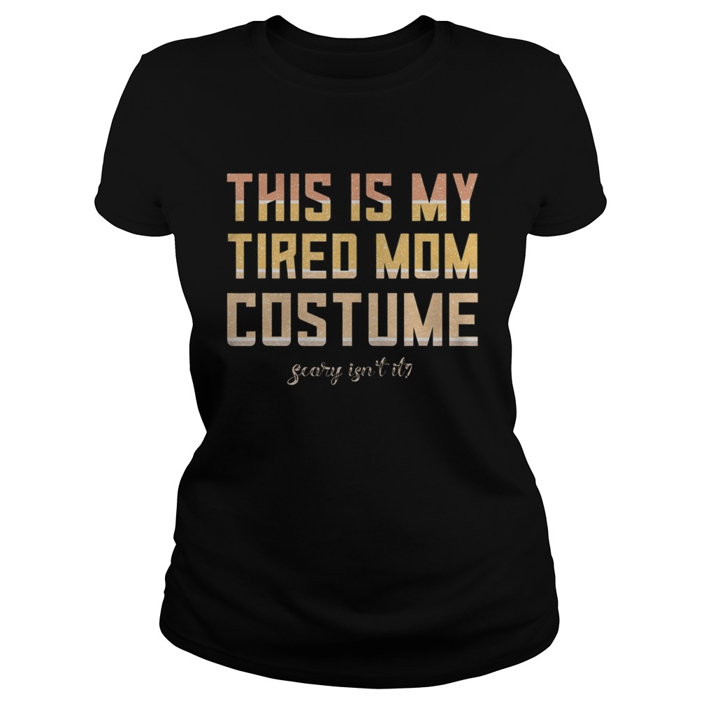 Retro This Is My Tired Mom Costume Halloween Tired Mom Gifts Classic Ladies