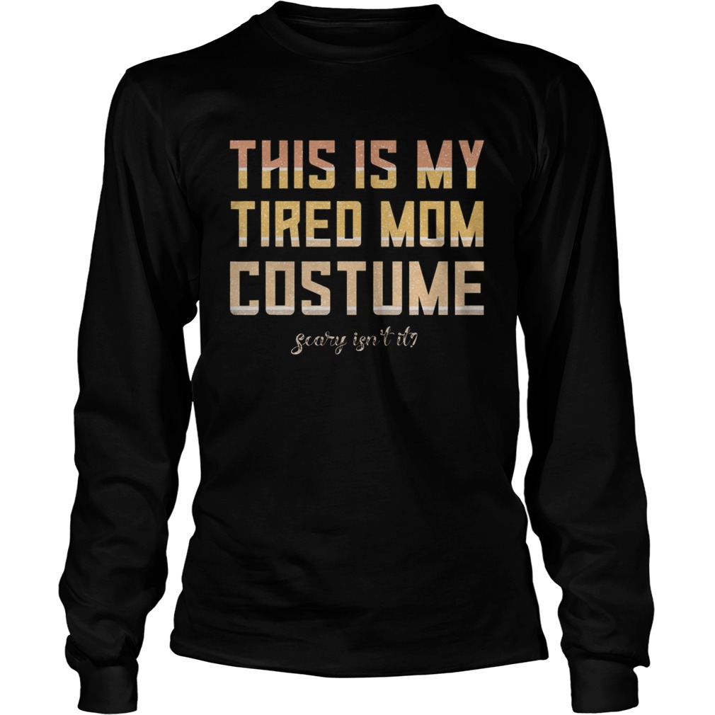 Retro This Is My Tired Mom Costume Halloween Tired Mom Gifts Long Sleeve