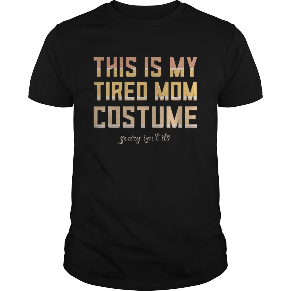 Retro This Is My Tired Mom Costume Halloween Tired Mom Gifts shirt