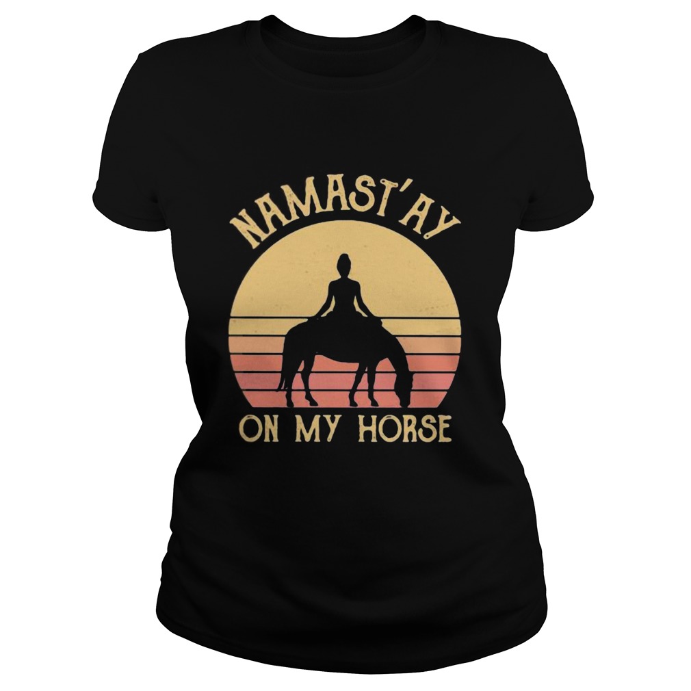 Riding horse Namastay on my horse vintage retro Classic Ladies