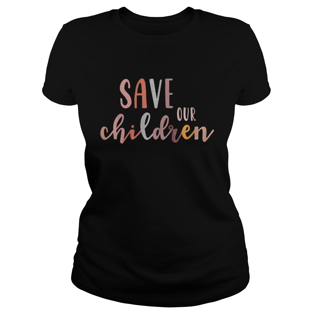 Save Our Children Babies Equal Rights Classic Ladies