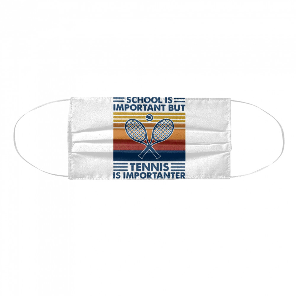 School Is Important But Tennis Is Importanter Vintage Retro Cloth Face Mask