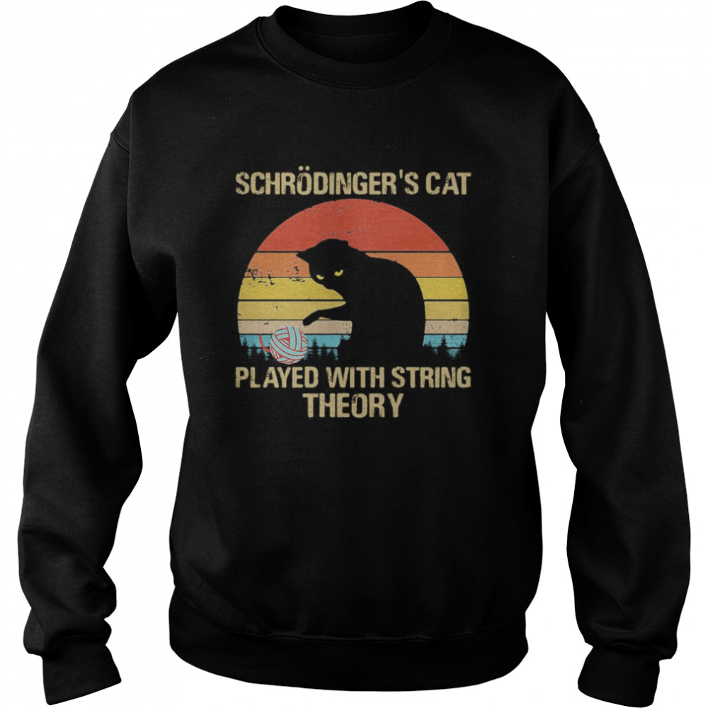 Schrodinger’s Cat Played With String Theory Vintage Retro Unisex Sweatshirt