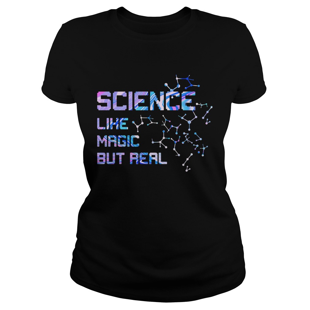 Science Like Magic But Real Classic Ladies