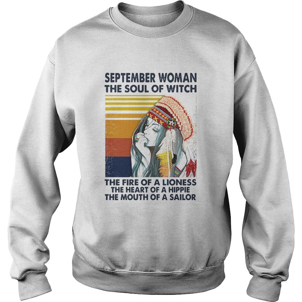September Woman The Soul Of A Witch The Fire Of A Lioness The Heart Of A Hippie The Mouth Of A Sail Sweatshirt